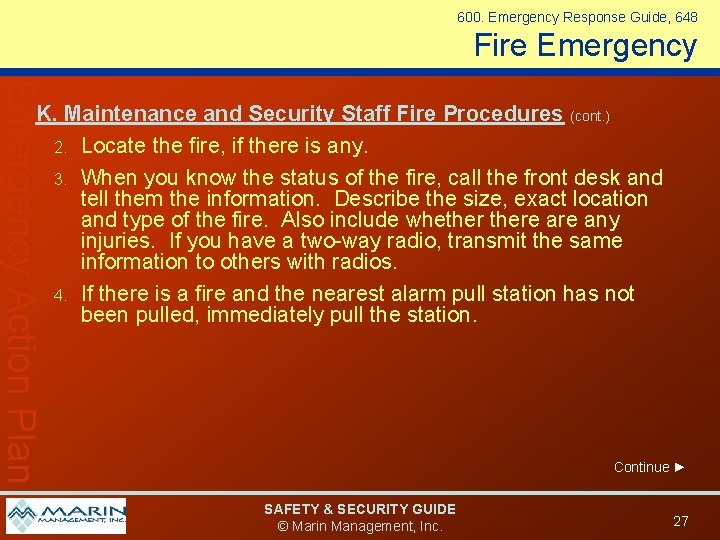 600. Emergency Response Guide, 648 Fire Emergency Action Plan K. Maintenance and Security Staff