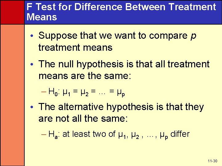 F Test for Difference Between Treatment Means • Suppose that we want to compare