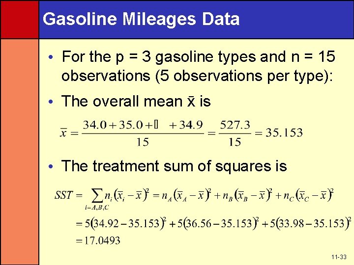 Gasoline Mileages Data • For the p = 3 gasoline types and n =