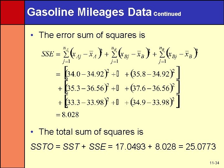 Gasoline Mileages Data Continued • The error sum of squares is • The total