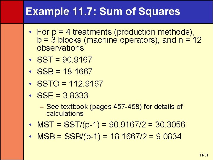 Example 11. 7: Sum of Squares • For p = 4 treatments (production methods),