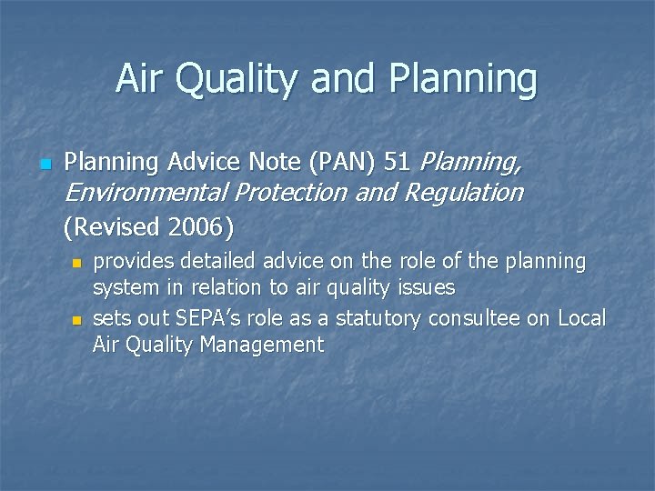 Air Quality and Planning n Planning Advice Note (PAN) 51 Planning, Environmental Protection and