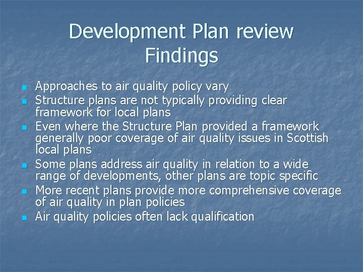 Development Plan review Findings n n n Approaches to air quality policy vary Structure