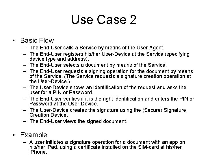 Use Case 2 • Basic Flow – The End-User calls a Service by means