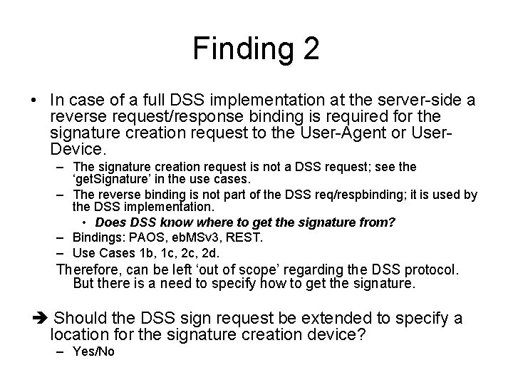 Finding 2 • In case of a full DSS implementation at the server-side a