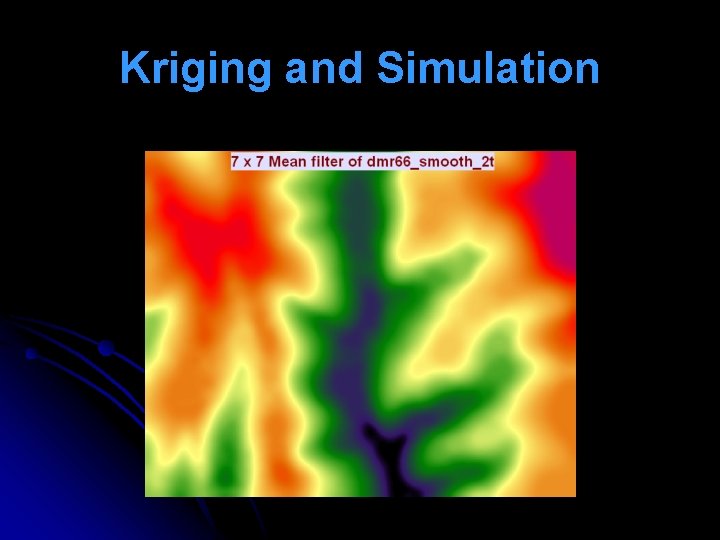 Kriging and Simulation 