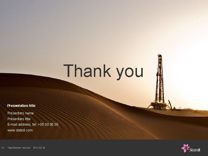 Thank you Presentation title Presenters name Presenters title E-mail address, tel: +00 00 www. Thank you Presentation title Presenters name Presenters title E-mail address, tel: +00 00 www.