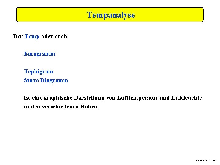 Tempanalyse Der Temp oder auch Emagramm Tephigram Stuve Diagramm ist eine graphische Darstellung von