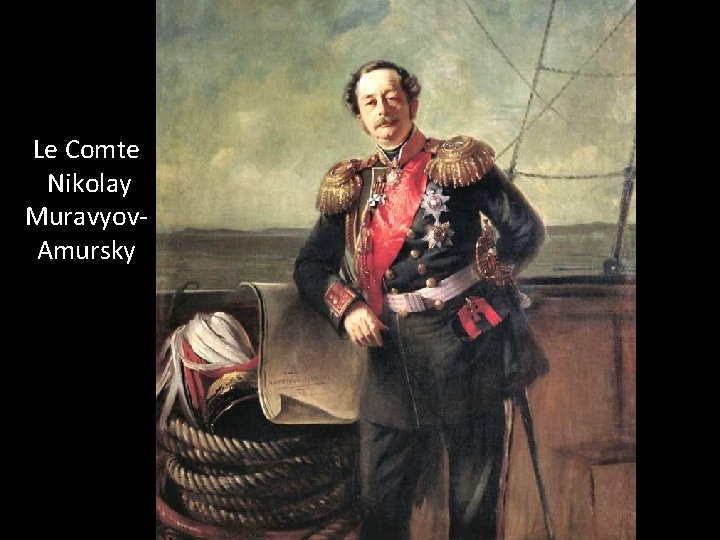 Le Comte Nikolay Muravyov. Amursky 