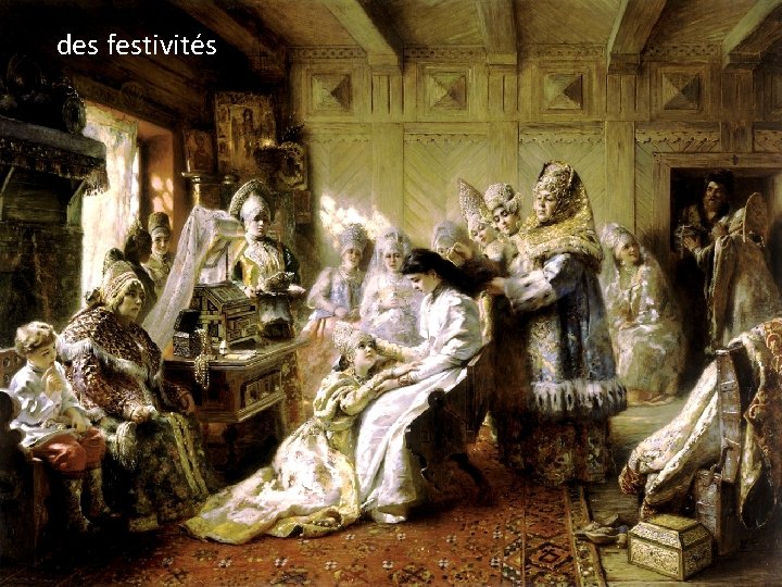 des festivités 