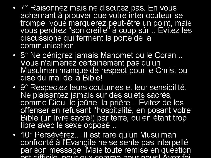  • 7° Raisonnez mais ne discutez pas. En vous acharnant à prouver que