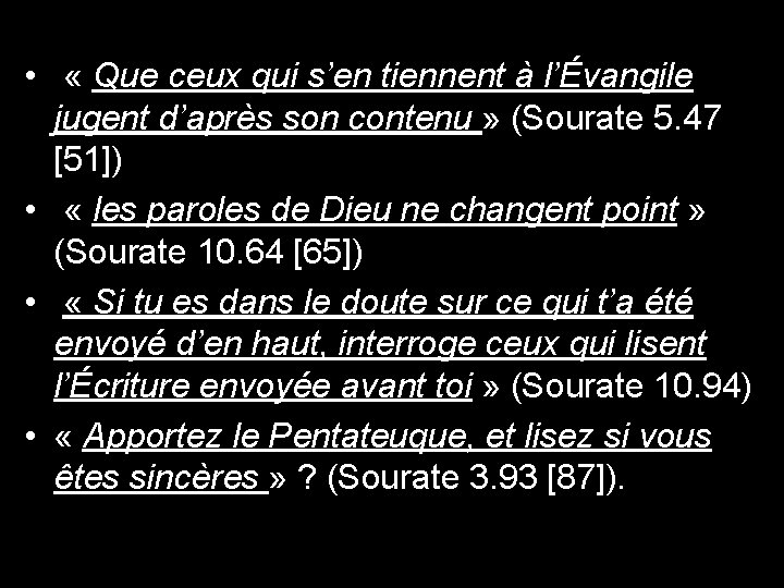  • « Que ceux qui s’en tiennent à l’Évangile jugent d’après son contenu