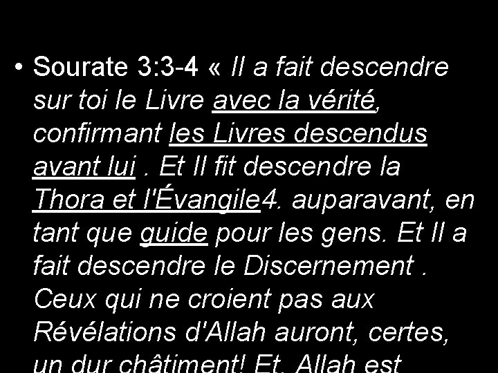  • Sourate 3: 3 -4 « Il a fait descendre sur toi le