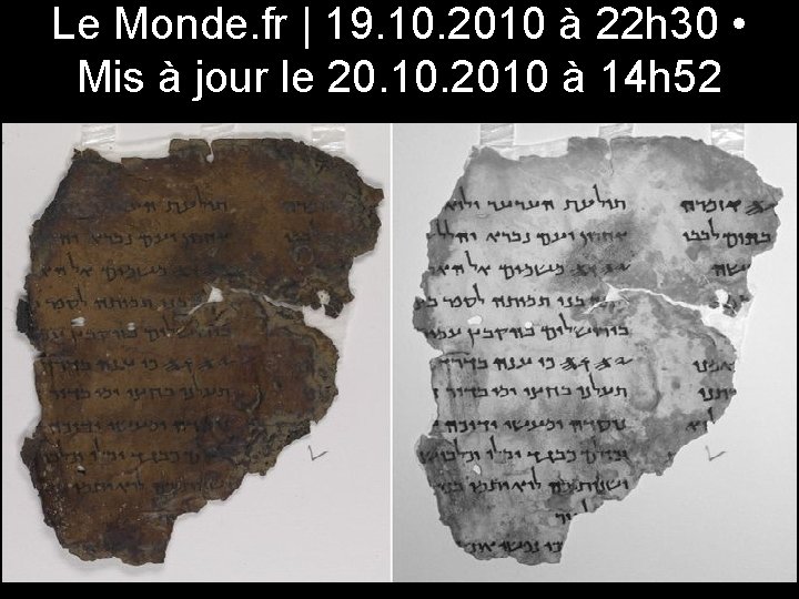 Le Monde. fr | 19. 10. 2010 à 22 h 30 • Mis à