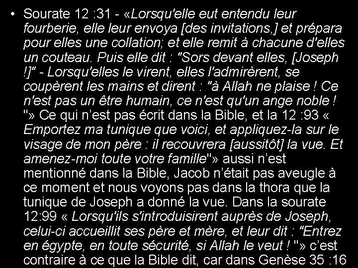  • Sourate 12 : 31 - «Lorsqu'elle eut entendu leur fourberie, elle leur