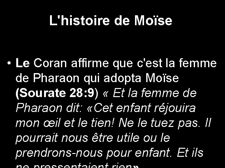 L'histoire de Moïse • Le Coran affirme que c'est la femme de Pharaon qui