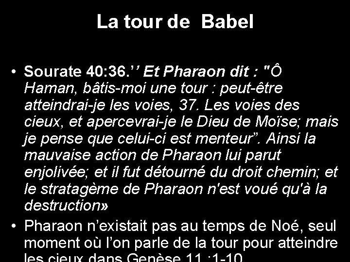 La tour de Babel • Sourate 40: 36. ’’ Et Pharaon dit : "Ô