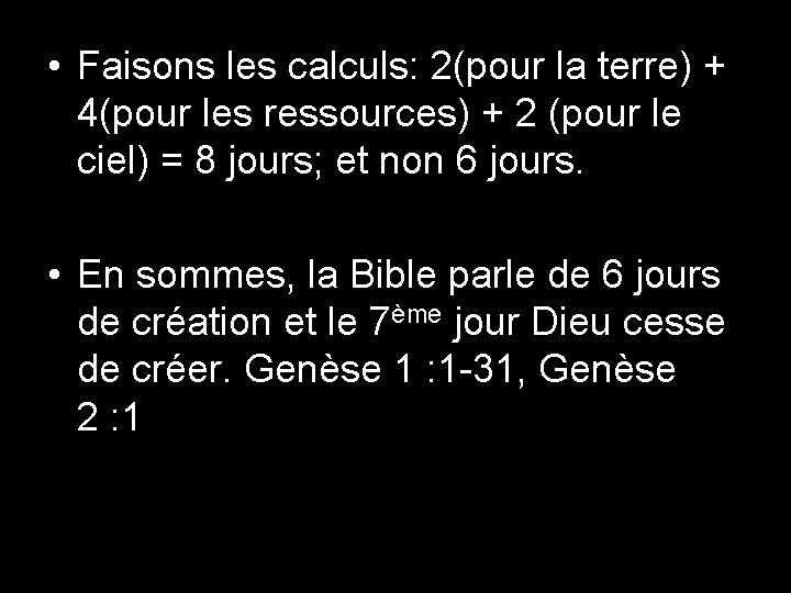  • Faisons les calculs: 2(pour la terre) + 4(pour les ressources) + 2