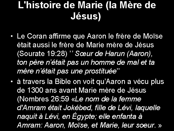 L'histoire de Marie (la Mère de Jésus) • Le Coran affirme que Aaron le