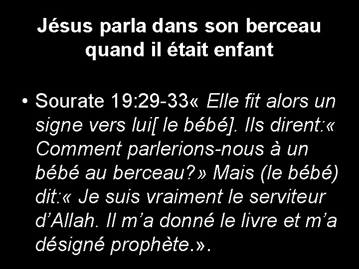 Jésus parla dans son berceau quand il était enfant • Sourate 19: 29 -33