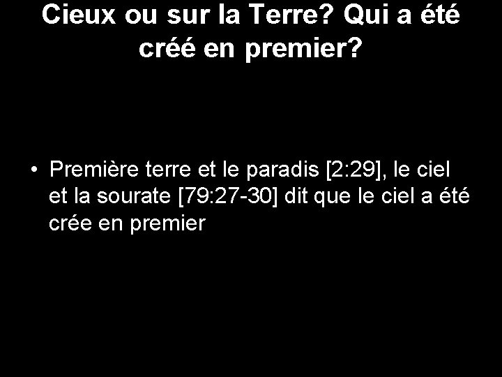 Cieux ou sur la Terre? Qui a été créé en premier? • Première terre