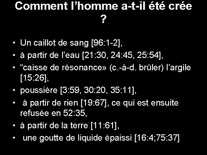 Comment l’homme a-t-il été crée ? • Un caillot de sang [96: 1 -2],