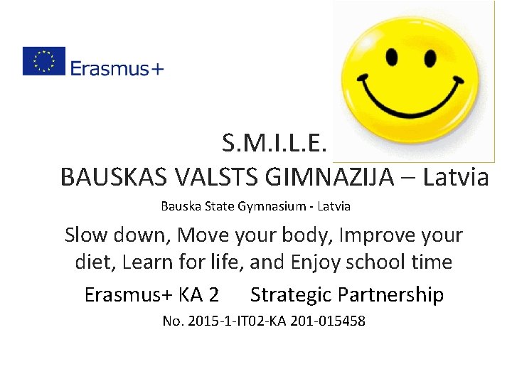 S. M. I. L. E. BAUSKAS VALSTS GIMNAZIJA – Latvia Bauska State Gymnasium -