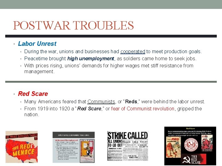 POSTWAR TROUBLES • Labor Unrest • During the war, unions and businesses had cooperated