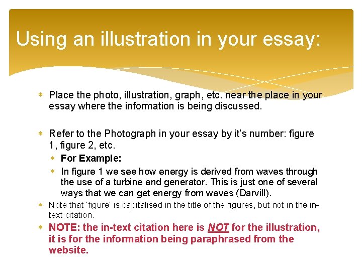 Using an illustration in your essay: Place the photo, illustration, graph, etc. near the