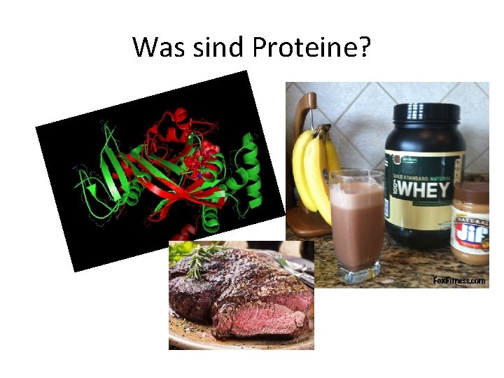 Was sind Proteine? 