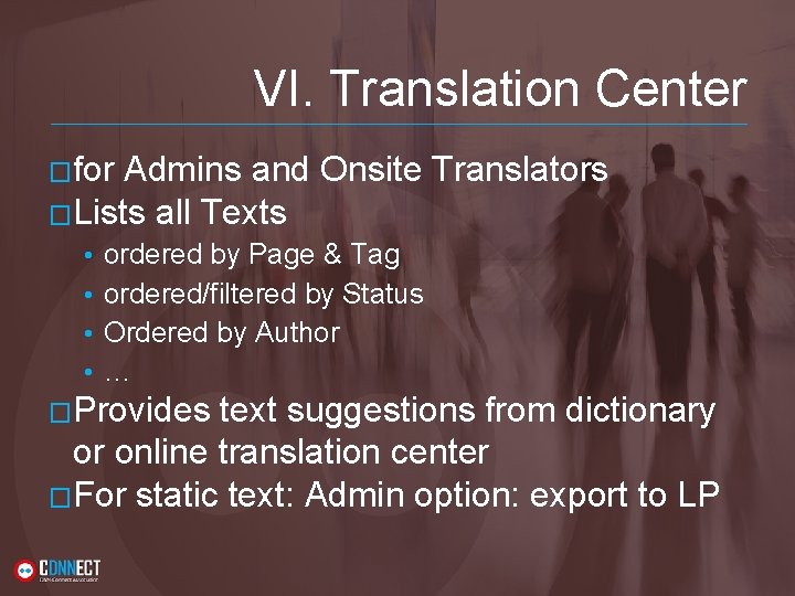 VI. Translation Center �for Admins and Onsite Translators �Lists all Texts • • ordered