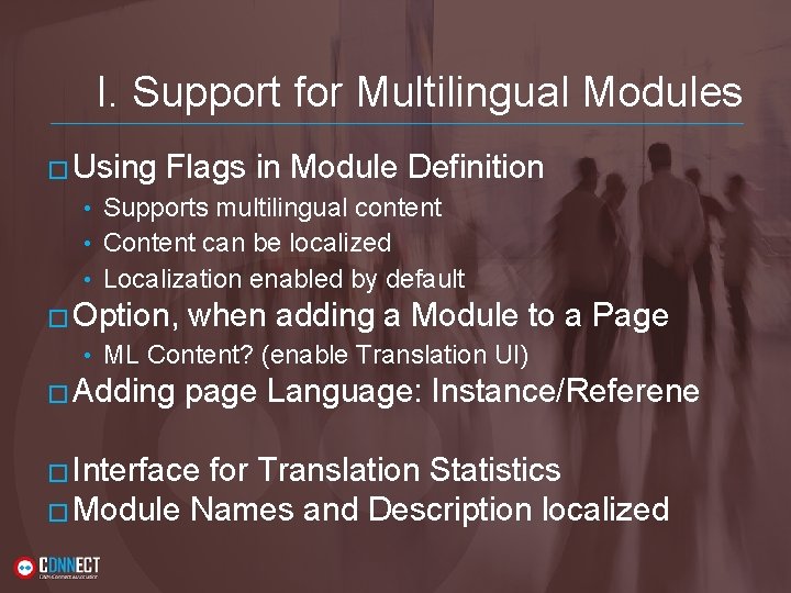 I. Support for Multilingual Modules � Using Flags in Module Definition • Supports multilingual