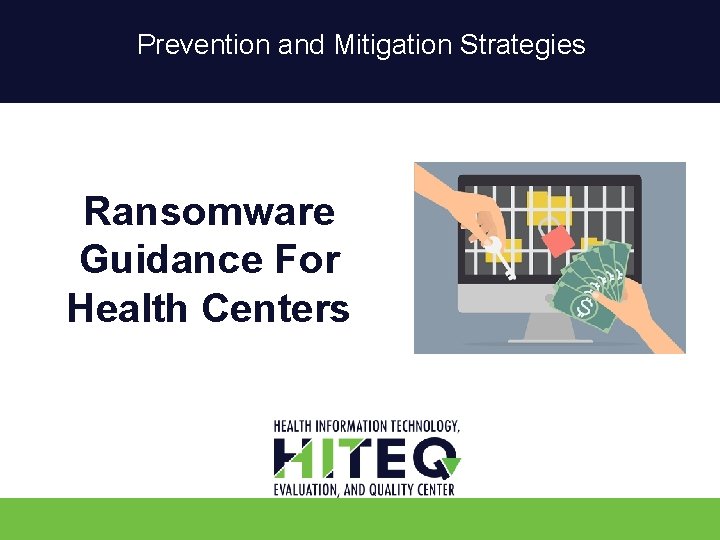 Prevention and Mitigation Strategies Ransomware Guidance For Health Centers 
