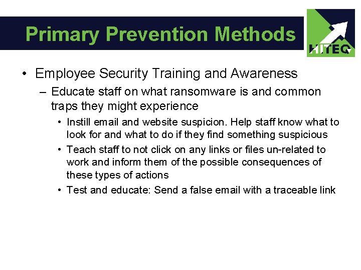 Primary Prevention Methods • Employee Security Training and Awareness – Educate staff on what