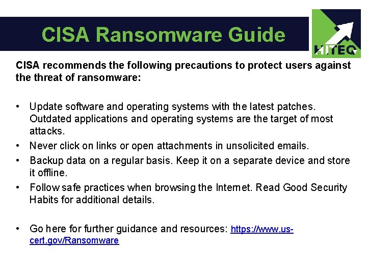 CISA Ransomware Guide CISA recommends the following precautions to protect users against the threat