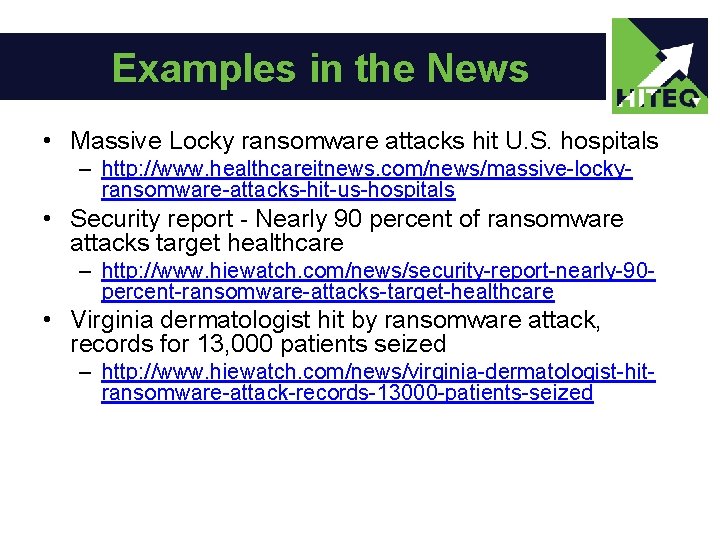 Examples in the News • Massive Locky ransomware attacks hit U. S. hospitals –