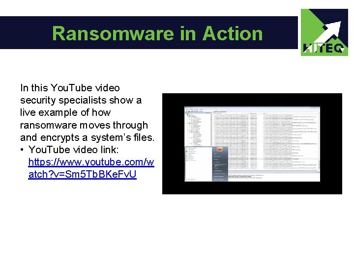 Ransomware in Action In this You. Tube video security specialists show a live example