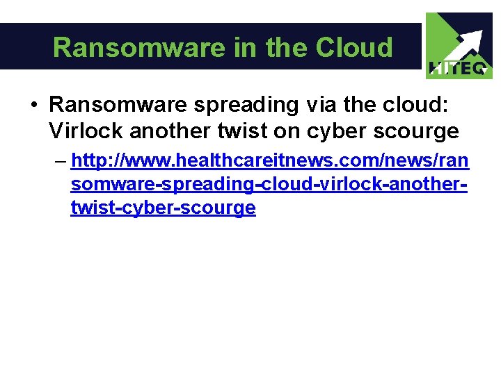 Ransomware in the Cloud • Ransomware spreading via the cloud: Virlock another twist on