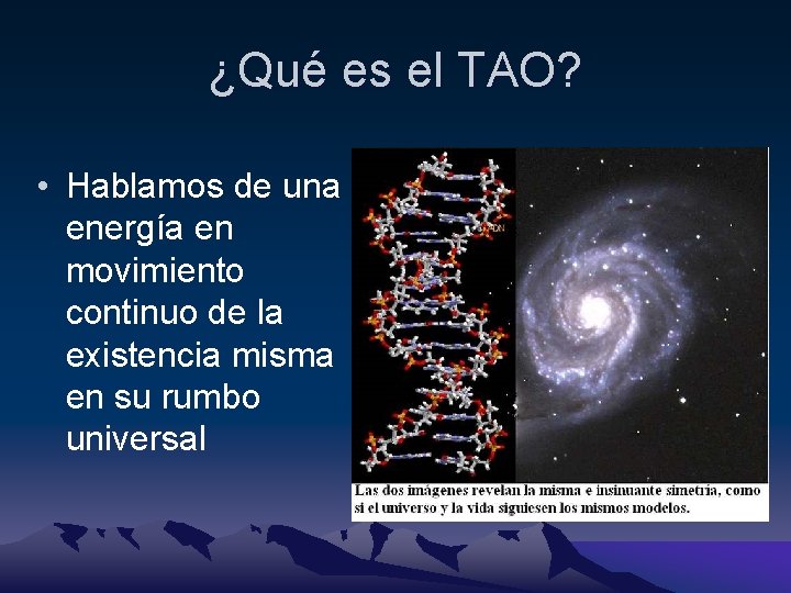 ¿Qué es el TAO? • Hablamos de una energía en movimiento continuo de la