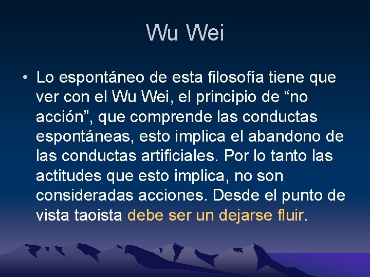 Wu Wei • Lo espontáneo de esta filosofía tiene que ver con el Wu