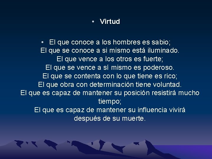  • Virtud • El que conoce a los hombres es sabio; El que