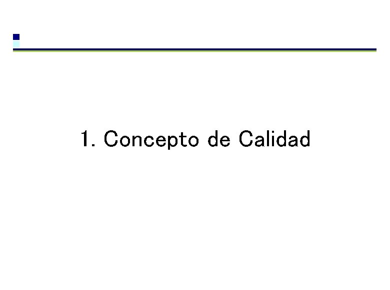 1. Concepto de Calidad 