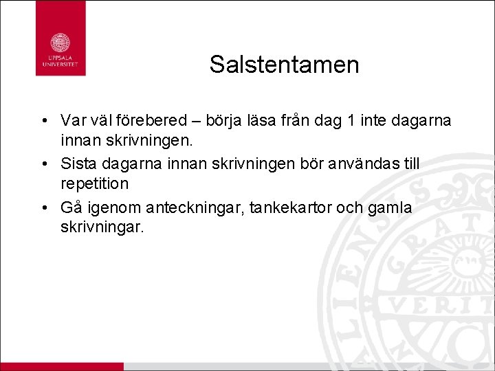 Salstentamen • Var väl förebered – börja läsa från dag 1 inte dagarna innan