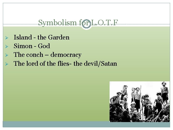 Symbolism for L. O. T. F Ø Ø Island - the Garden Simon - Symbolism for L. O. T. F Ø Ø Island - the Garden Simon -