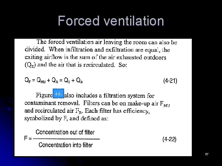 Forced ventilation 4. 4. 6. 6 67 