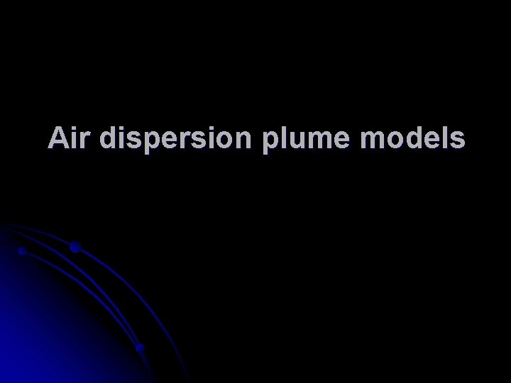 Air dispersion plume models 