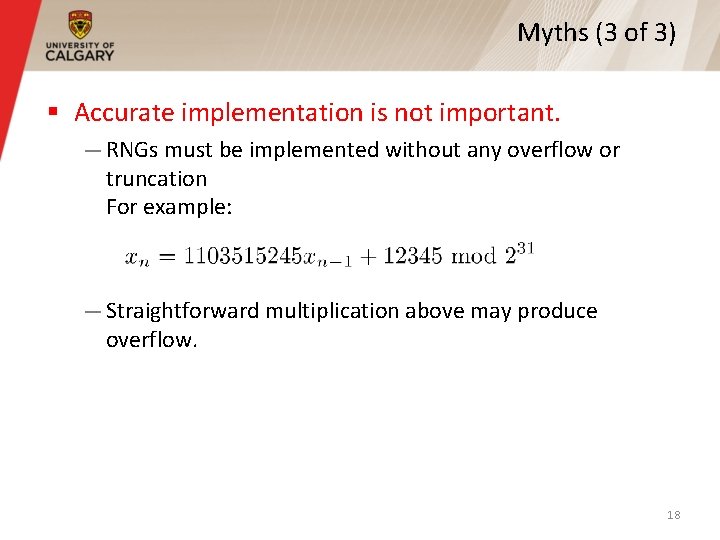 Myths (3 of 3) § Accurate implementation is not important. — RNGs must be Myths (3 of 3) § Accurate implementation is not important. — RNGs must be