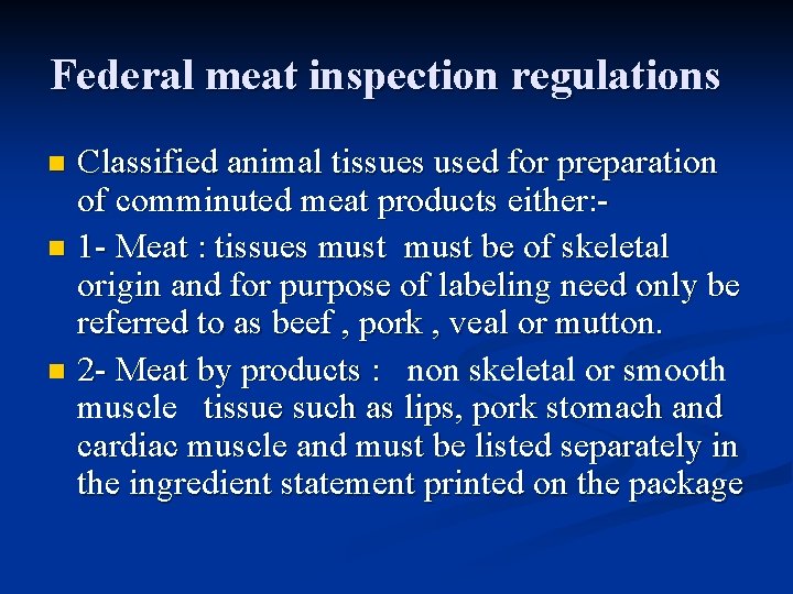 Federal meat inspection regulations Classified animal tissues used for preparation of comminuted meat products