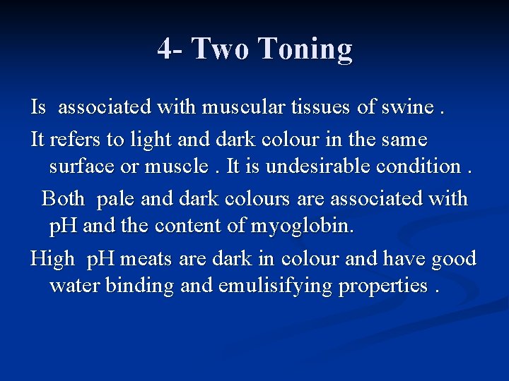 4 - Two Toning Is associated with muscular tissues of swine. It refers to 4 - Two Toning Is associated with muscular tissues of swine. It refers to