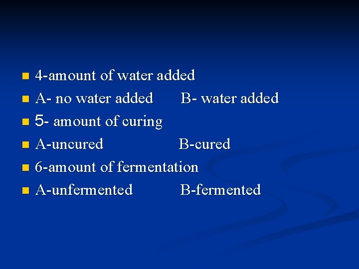 4 -amount of water added n A- no water added B- water added n